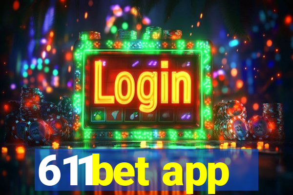 611bet app